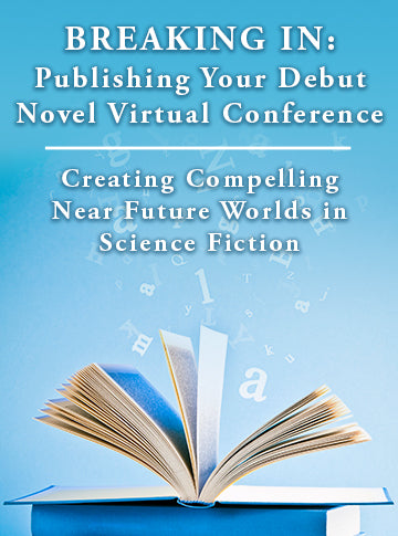 Creating Compelling Near Future Worlds in Science Fiction