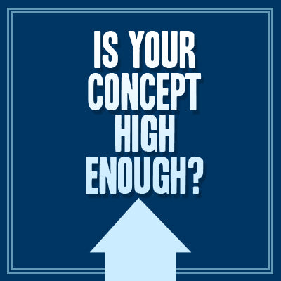 Is Your Concept High Enough? OnDemand Webinar