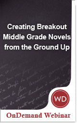 Creating Breakout Middle Grade Novels from the Ground Up