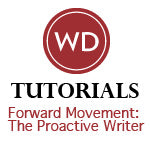 Forward Movement: The Proactive Writer