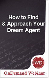 How to Find and Approach Your Dream Agent OnDemand Webinar