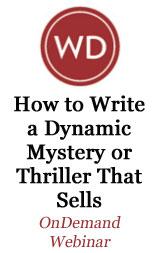 How to Write a Dynamite Mystery or Thriller That Sells OnDemand Webinar