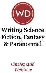 Writing Science Fiction, Fantasy and Paranormal OnDemand Webinar