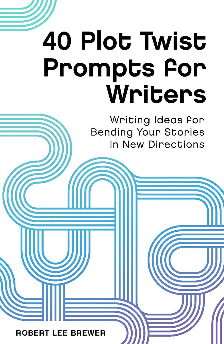 25 Plot Twist Ideas and Prompts for Writers - Writer's Digest
