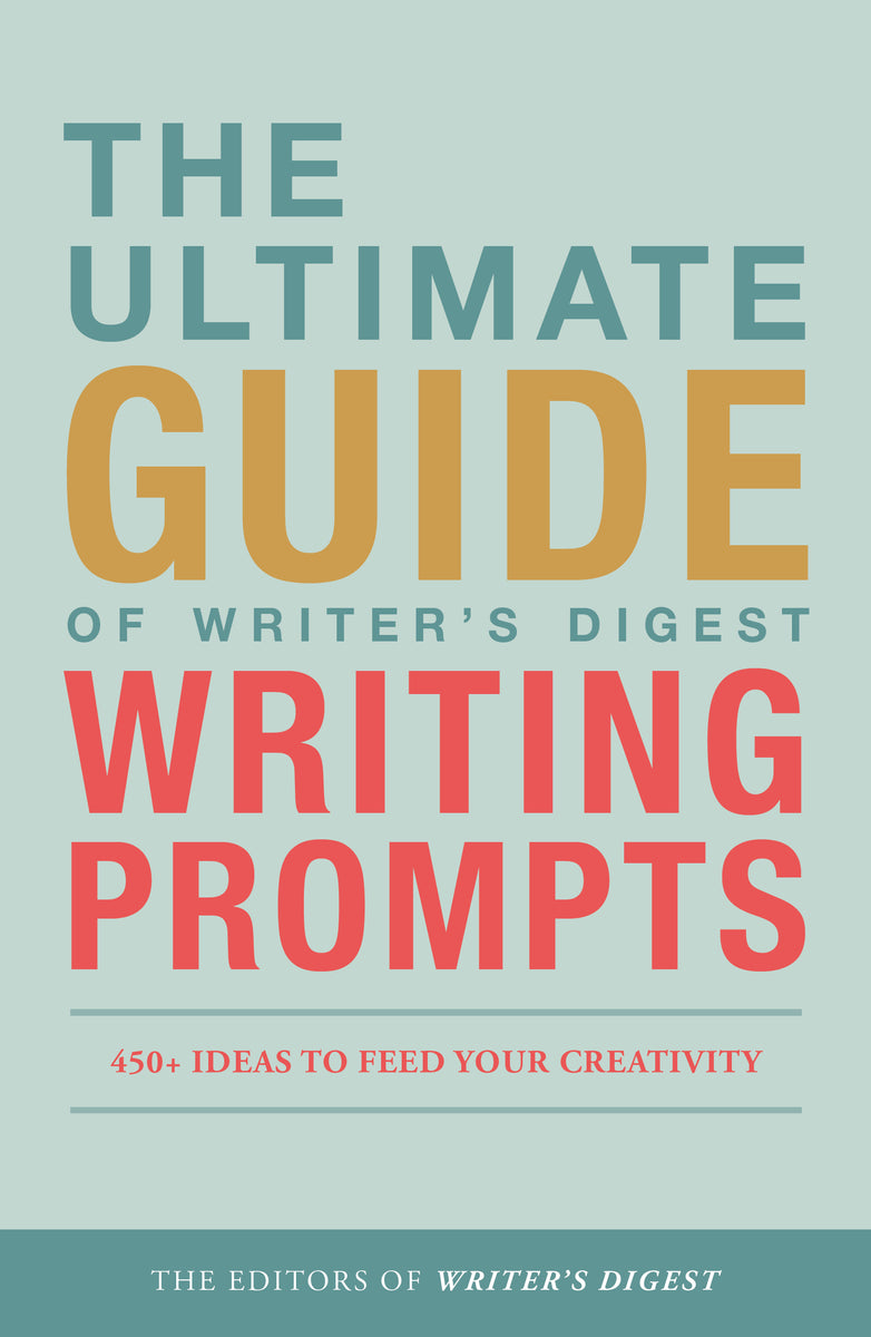 Writer's Digest Writing Kit: Everything You Need to Get Creative, Start  Writing and Get Published