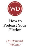 How to Podcast Your Fiction OnDemand Webinar