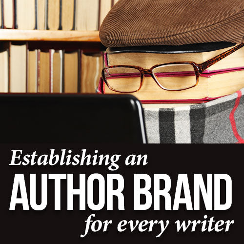 Establishing an Author Brand for Every Writer OnDemand Webinar