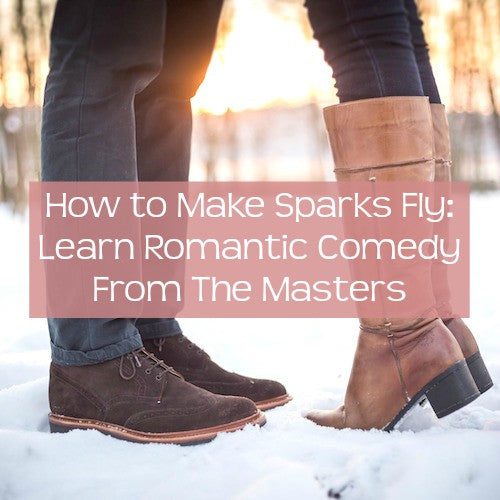 How to Make Sparks Fly: Learn Romantic Comedy From The Masters OnDemand Webinar