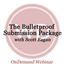 The Bulletproof Submission Package: Crafting the Pitch, Manuscript and Proposal That Will Get You Published