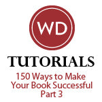 150 Ways to Make Your Book Successful - Part 3