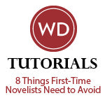 8 Things First-Time Novelists Need to Avoid
