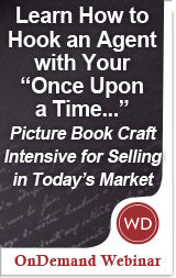 Learn How to Hook an Agent with Your ‚ÄúOnce Upon a Time‚Ä¶" ‚Äì Picture Book Craft Intensive for Selling in Today's Market