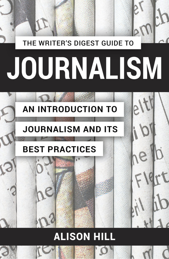 The Writer's Digest Guide to Journalism Digital Guide