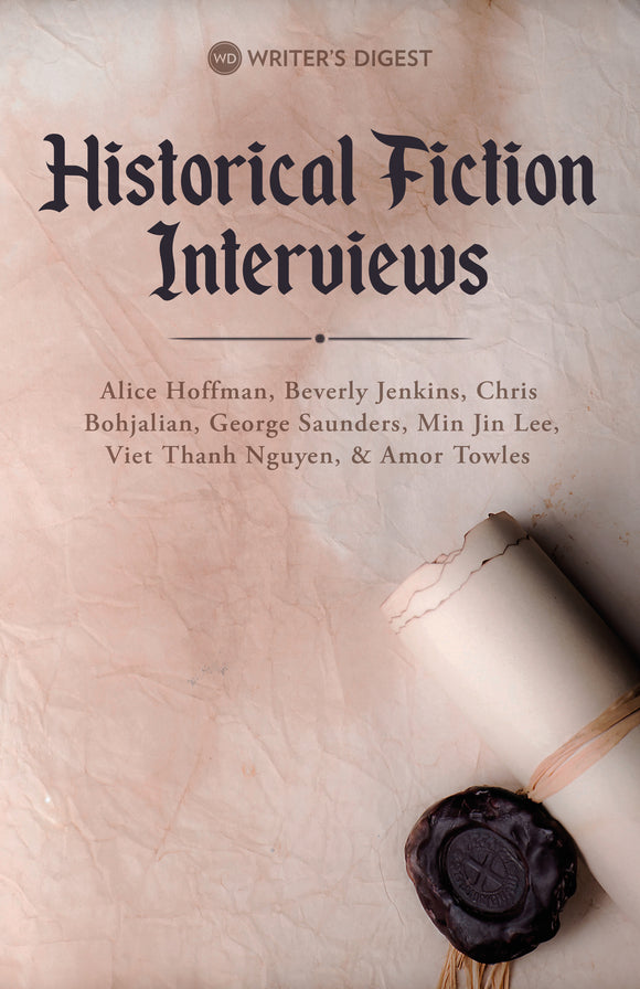 The Writer's Digest Historical Fiction Interviews
