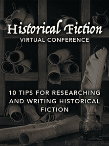 10 Tips for Researching and Writing Historical Fiction
