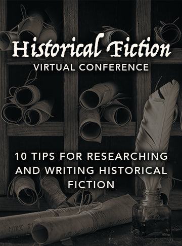 10 Tips for Researching and Writing Historical Fiction