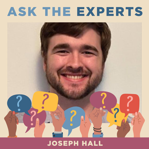 Ask the Experts: Joseph Hall