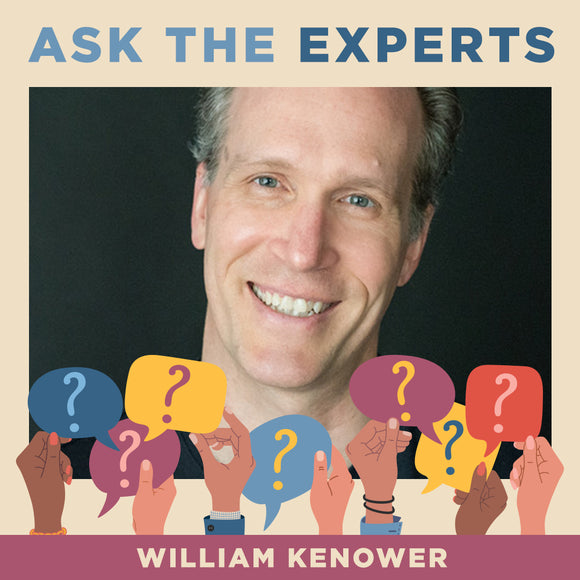 Ask the Experts: William Kenower