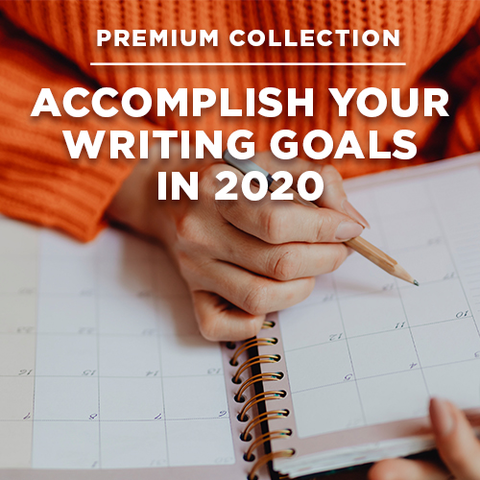 Accomplish Your Writing Goals in 2020 Premium Collection
