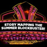 Story Mapping the Summer Blockbuster! OnDemand Webinar