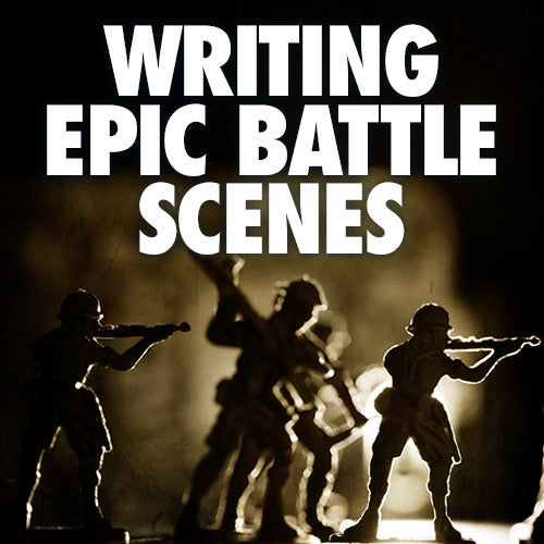 Write Epic Battle Scenes to Propel Your War Screenplay OnDemand Webinar