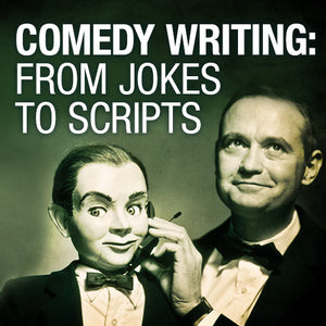 Two Guys walk into a Script! Comedy Writing: From Jokes to Scripts OnDemand Webinar