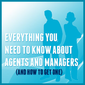 Everything You Need to Know About Agents and Managers (and How to Get One) OnDemand Webinar