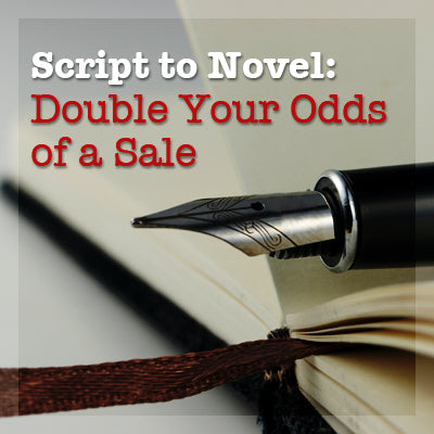 Script to Novel: Double Your Odds of a Sale OnDemand Webinar