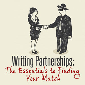Writing Partnerships: The Essentials to Finding Your Match OnDemand Webinar