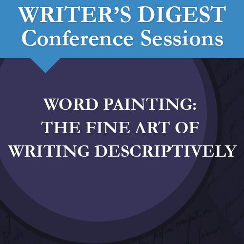 Word Painting: The Fine Art of Writing Descriptively Audio Download