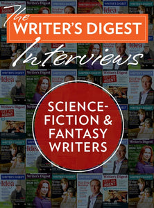 The Writer's Digest Interviews: Science Fiction & Fantasy Writers Ebook