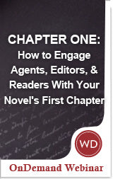 CHAPTER ONE: How to Engage Agents, Editors, & Readers With Your Novel's First Chapter OnDemand Webinar