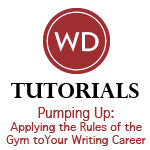 Pumping Up: Applying the Rules of the Gym to Your Writing Career OnDemand Webinar