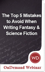 The Top 5 Mistakes to Avoid When Writing Fantasy and Science Fiction