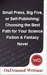 Small Press, Big Five, or Self-Publishing: Choosing the Best Path for Your Science Fiction and Fantasy Novel