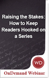Raising the Stakes: How to Keep Readers Hooked on a Series