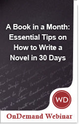 A Book in a Month: Essential Tips on How to Write a Novel in 30 Days