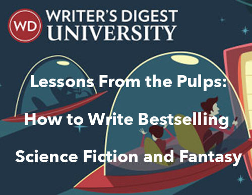 Lessons From the Pulps: How to Write Bestselling Science Fiction and Fantasy