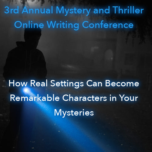 How Real Settings Can Become Remarkable Characters in Your Mysteries