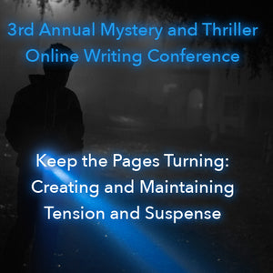 Keep the Pages Turning: Creating and Maintaining Tension and Suspense