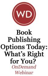 Book Publishing Options Today: What's Right for You? OnDemand Webinar