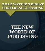 The New World of Publishing: 2012 Writer's Digest Conference Keynote