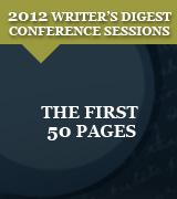 The First 50 Pages: 2012 Writer's Digest Conference Session