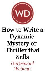 How to Write a Dynamite Mystery or Thriller That Sells: Learn to Charge & Plot Your Fiction Like a Pro OnDemand Webinar