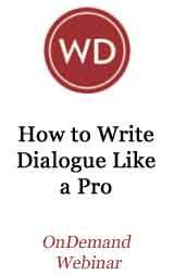 How To Write Dialogue Like A Pro OnDemand Webinar