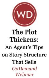 The Plot Thickens: An Agents Tips on Story Structures That Sell OnDemand Webinar