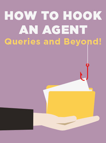 How to Hook an Agent: Queries and Beyond! – Writer's Digest Shop