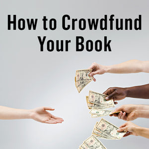How to Crowdfund Your Book