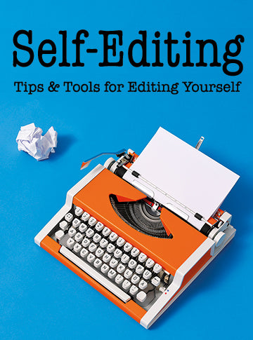 Self-Editing: Tips & Tools for Editing Yourself