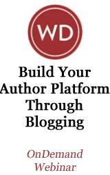 Build Your Author Platform Through Blogging OnDemand Webinar